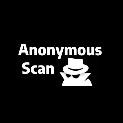 🌑Anonymous Scan🌑